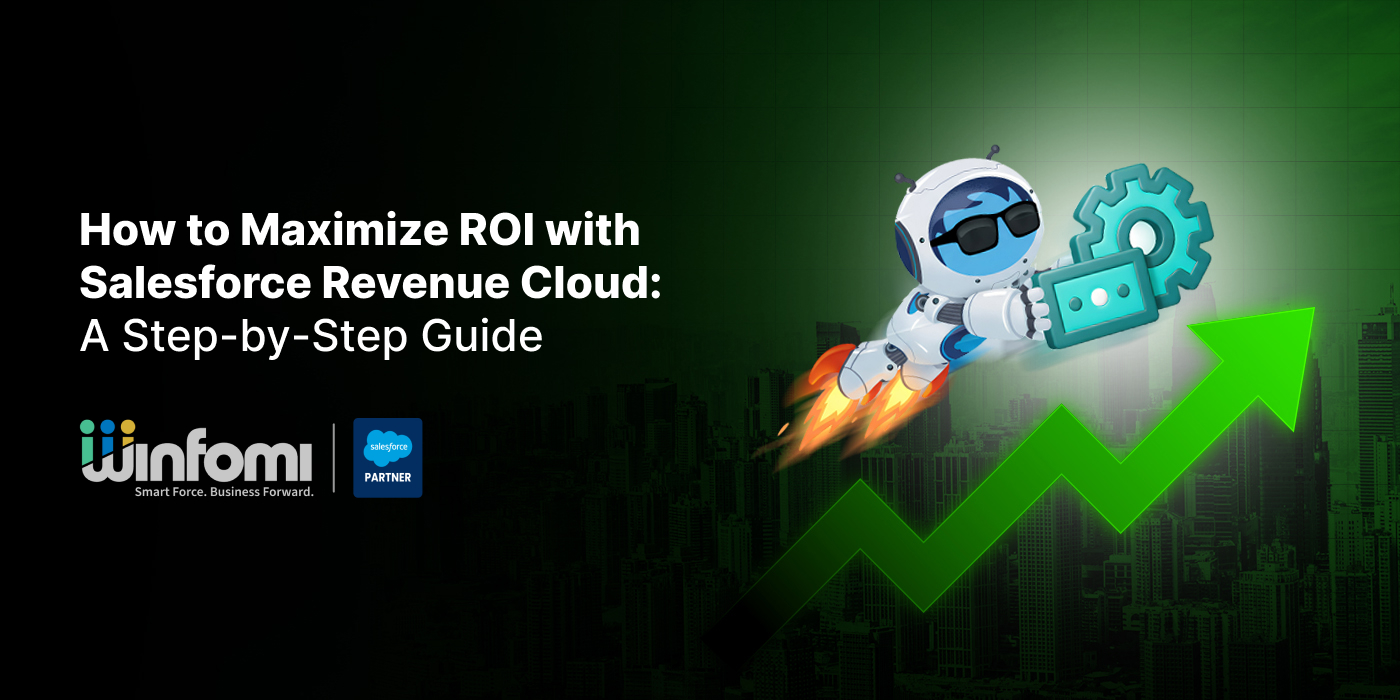 How to Maximize ROI with Salesforce Revenue Cloud: A Step-by-Step Guide