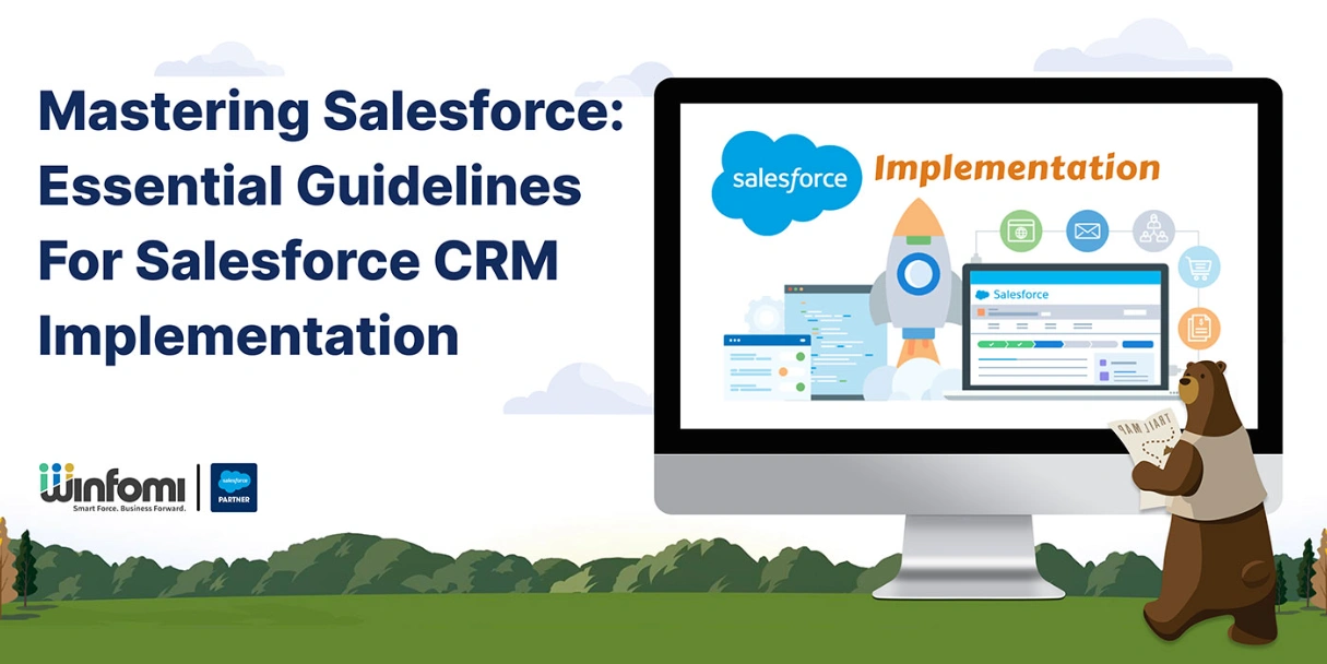 Mastering Salesforce: Essential Guidelines For Salesforce CRM Implementation