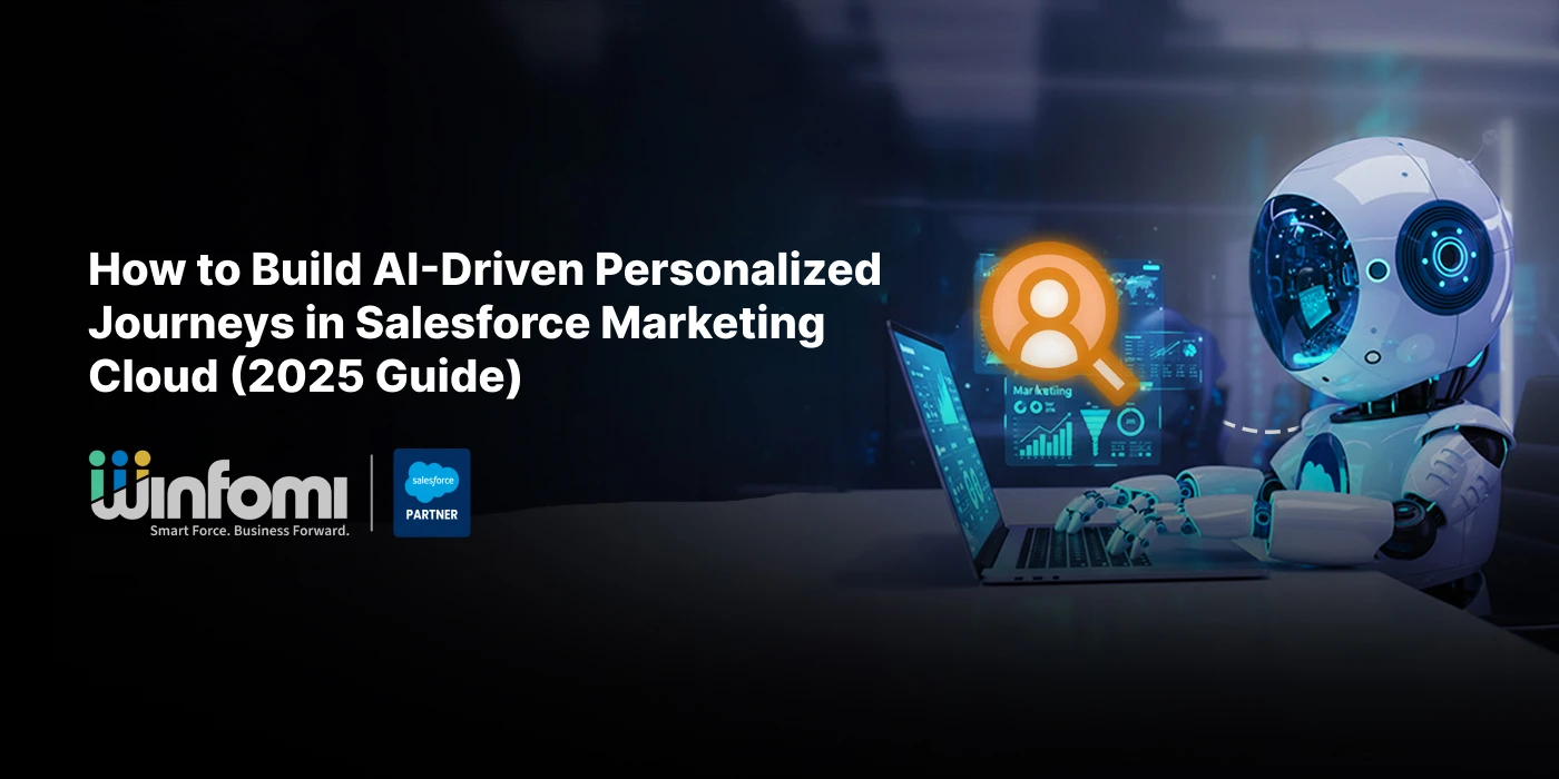 How to Build AI-Driven Personalized Journeys in Salesforce Marketing Cloud (2025 Guide)