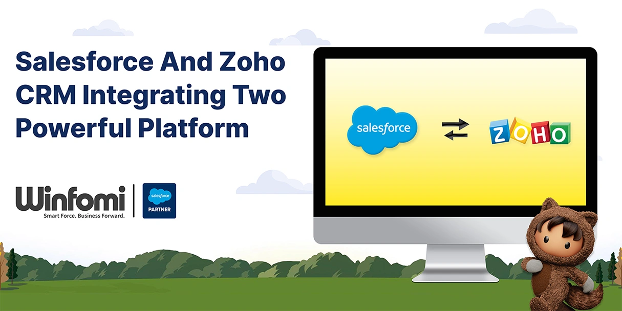 Salesforce And Zoho CRM Integrating Two Powerful Platform