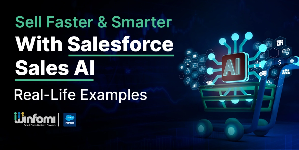 Sell Faster and Smarter with Salesforce Sales AI: Real-Life Examples 