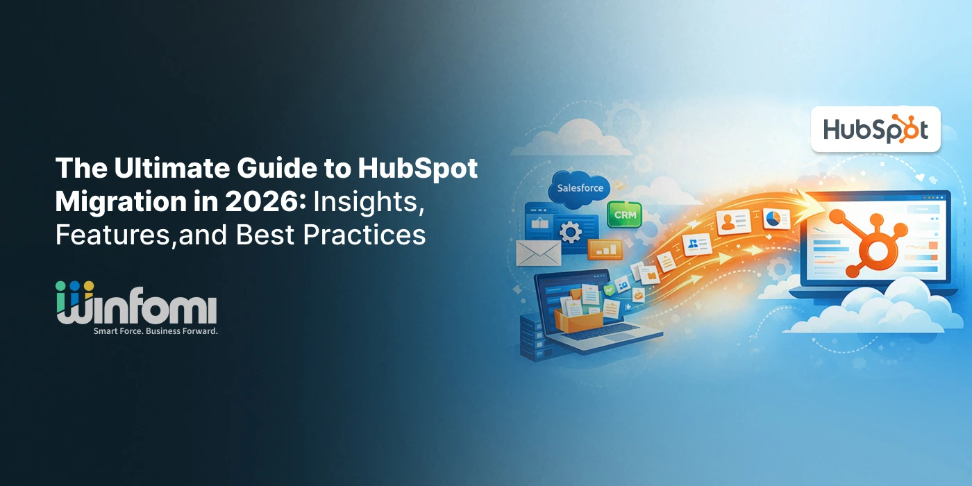 HubSpot Migration Guide 2026: Benefits, Key Features & Best Practices